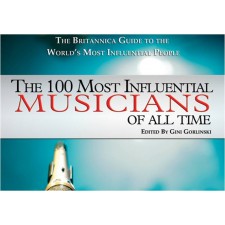 THE 100 MOST INFLUENTIAL MUSICIANS 